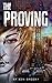 The Proving (The Earth-X Trilogy Book 1) by Ken Brosky