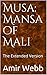 Musa: Mansa of Mali: The Ex...