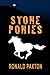 Stone Ponies (John Howard Novel Book 4) by Ronald C. Paxton