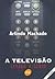 A Televisão Levada a Sério