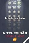 A Televisão Levada a Sério