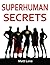 Superhuman Secrets
