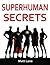 Superhuman Secrets by Matt Lane