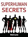 Superhuman Secrets Superhuman Secrets