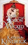 A Touch Wicked by Katrina Kendrick