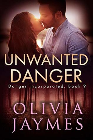 Unwanted Danger (Danger Incorporated, #9)