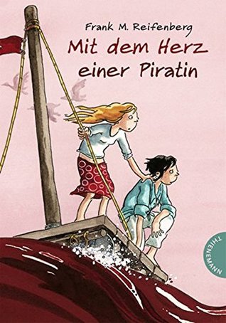 Mit dem Herz einer Piratin (Hardcover)