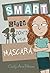 Smart Girls Don't Wear Mascara