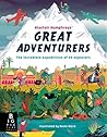 Alastair Humphreys' Great Adventurers by Alastair Humphreys