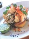E'Cco 2 : Recipes from an Australian Bistro E'Cco 2 : Recipes from an Australian Bistro