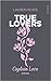 True Lovers - Captain Love by Lauren Rowe