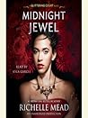 Midnight Jewel by Richelle Mead