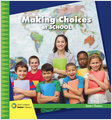 Making Choices at School (21st Century Junior Library: Smart Choices)
