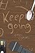 Keep Going: an apocalyptic ...
