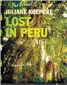 Juliane Koepcke: Lost in Peru (True Survival) Juliane Koepcke: Lost in Peru (True Survival)