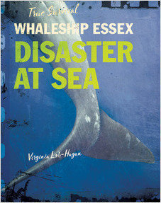 Whaleship Essex: Disaster at Sea (True Survival)