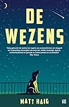 De wezens by Matt Haig