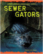Sewer Gators (Urban Legends: Don't Read Alone!)