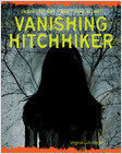 Vanishing Hitchhiker (Urban Legends: Don't Read Alone!)