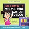 Mina's First Day of School - Written in Traditional Chinese, ... by Katrina Liu Mina's First Day of School - Written in Traditional Chinese, ... by Katrina Liu