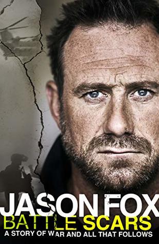 Battle Scars: A Story of War and All That Follows