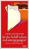 Ist das Schiff schon mal untergegangen? by Andreas Lukoschik