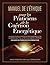 Manuel de L’Éthique pour les Praticiens de la Guérison Énergétique: Un Guide pour la Pratique Professionnelle de la Médesine et de la Psychologie de L’Énergie (French Edition)