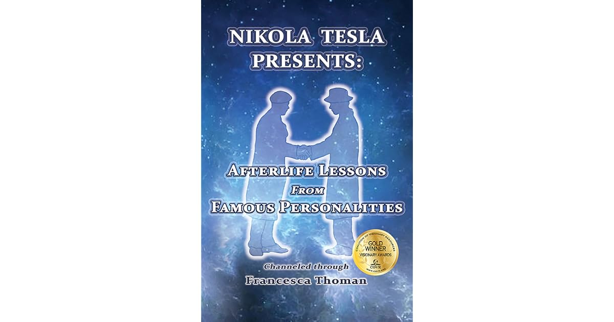 Nikola Tesla: Afterlife Comments on Paraphysical Concepts, Volume One: New Definitions and Meditations main image 1