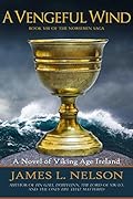 A Vengeful Wind (The Norsemen Saga, #8)