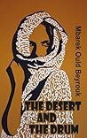 The Desert and the Drum by Mbarek Ould Beyrouk
