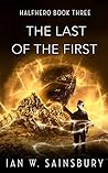 The Last Of The First by Ian W. Sainsbury