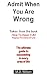 Admit When You Are Wrong by M.D. Wilson