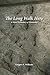 The Long Walk Here: A Short...