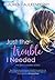 Just the Trouble I Needed by Lauren Faulkenberry