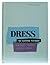 Dress;: The clothing textbook