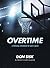 Overtime: A Personal Testim...