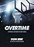 Overtime: A Personal Testimony of God's Grace