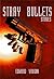 Stray Bullets