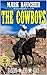 The Cowboys: Guns, Gold and...