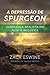 A Depressão de Spurgeon (Portuguese Edition)