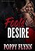 Fool's Desire (Club Risque #1) by Poppy Flynn