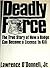 Deadly Force: The True Stor...