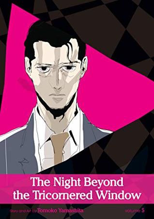 The Night Beyond the Tricornered Window, Vol. 5 (Kindle Edition)
