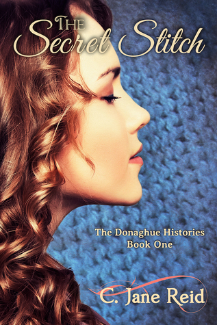 The Secret Stitch: The Donaghue Histories Book One