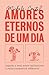 Amores Eternos de um Dia