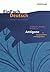 Einfach Deutsch: Einfach Deutsch/Sophokles/Anouilh/Brecht/Antigone Unterichtsma (German Edition)