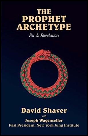 The Prophet Archetype: Psi & Revelation (Paperback)