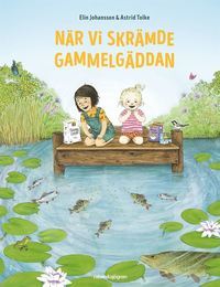 När vi skrämde gammelgäddan (Hardcover)