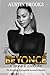Beyonce: A Feminine Leadership.: The Texas Girl's Unstoppable Journey to Stardom