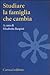 Studiare la famiglia che cambia by Elisabetta Ruspini